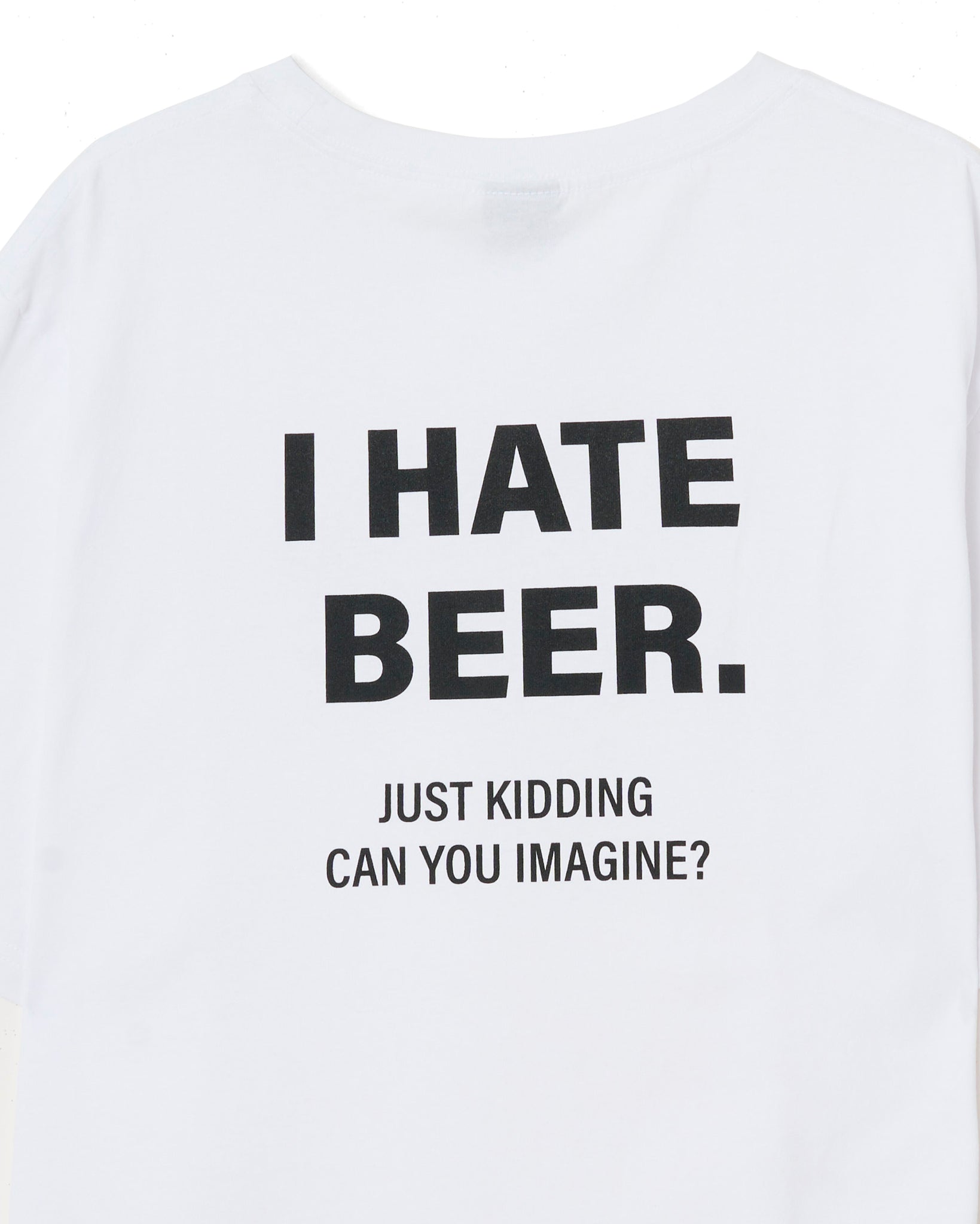 I HATE Beer White Tee - Detailed | Better Beer